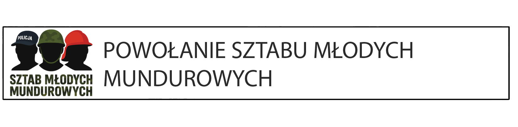 	POWOŁANIE SZTABU MŁODYCH MUNDUROWYCH